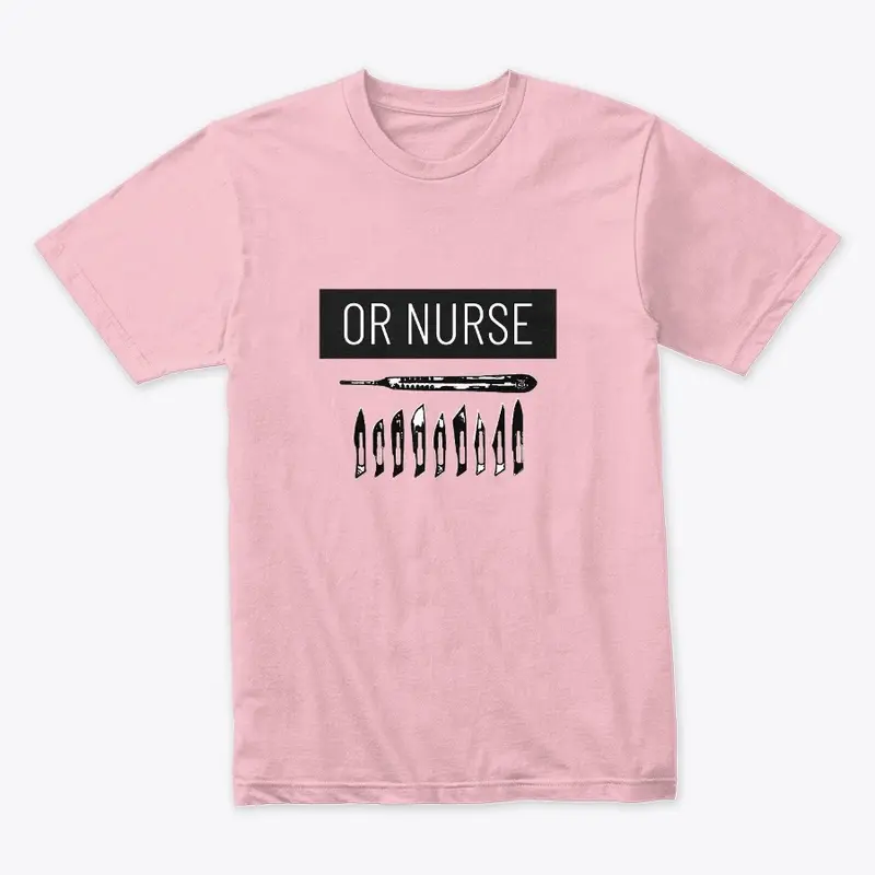 OR Nurse fun Shirt for nurses surgeons